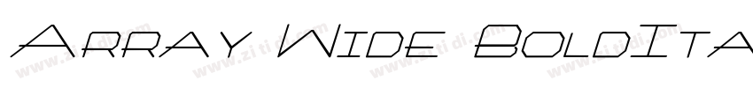 Array Wide BoldItali字体转换 Array Wide BoldItali字体转换